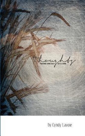 Thoughts: Taking One Day at a Time