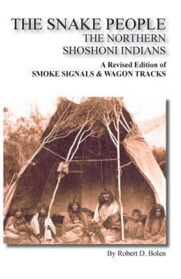 "The Snake People" The Northern Shoshoni Indians