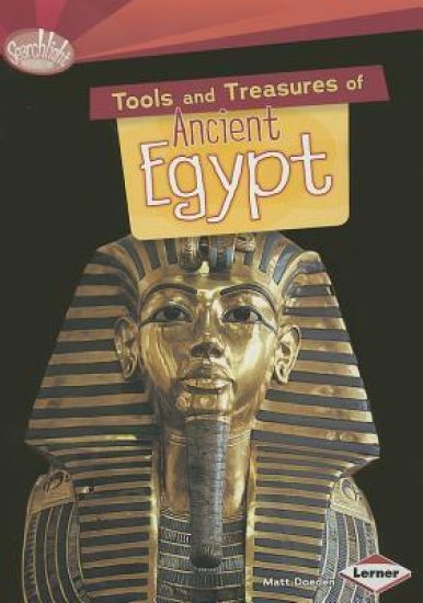 Tools and Treasures of Ancient Egypt