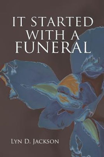 It Started With A Funeral
