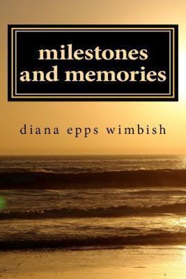 milestones and memories