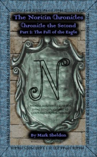 The Fall of the Eagle: The Noricin Chronicles: Chronicle the Second Part 2