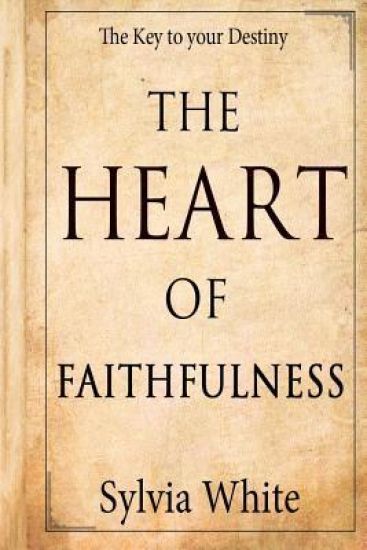 The Heart of Faithfulness