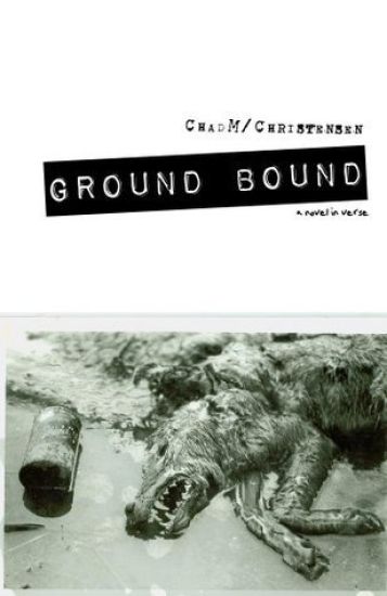 Ground Bound: a novel in verse