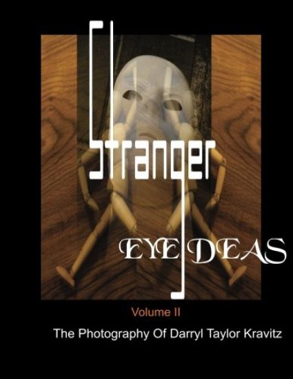 Stranger Eye Deas: The Photography of Darryl Taylor Kravitz