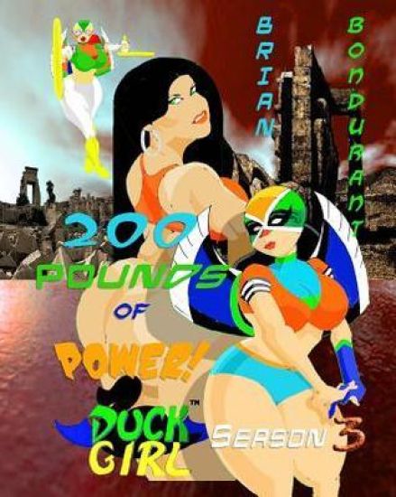 200 POUNDS of POWER! DUCK GIRL Season 3