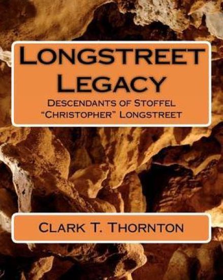 Longstreet Legacy: Descendants of Stoffel "Christopher" Longstreet