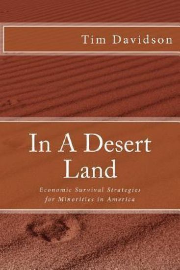 In A Desert Land: Economic Survival Strategies for Minorities in America