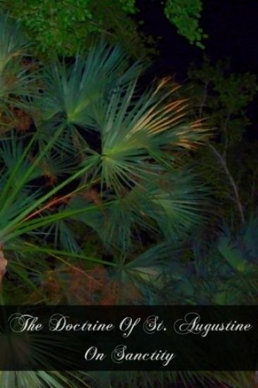The Doctrine Of St. Augustine On Sanctity