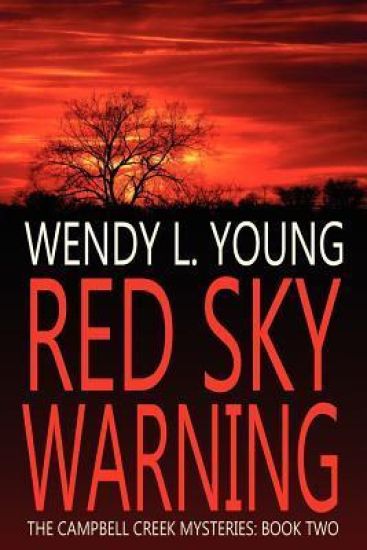 Red Sky Warning: The Campbell Creek Mysteries