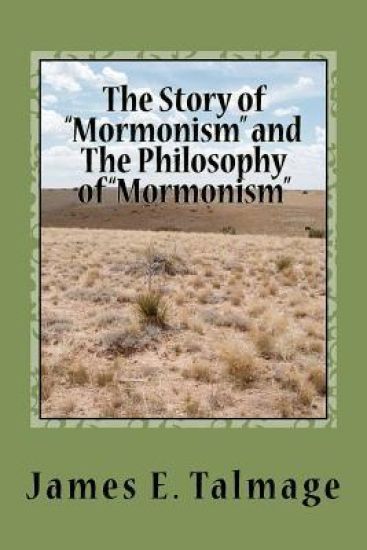 The Story of "Mormonism" and The Philosophy of "Mormonism"
