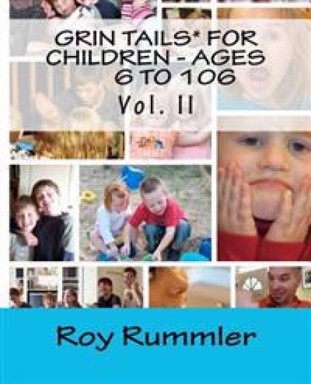 Grin Tails* For Children - Ages 6 to 106 - Vol. II