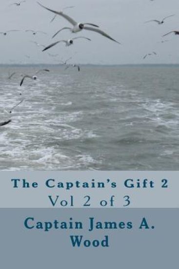 The Captain's Gift 2: Vol 2 of 3