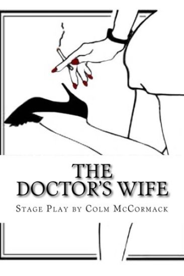 The Doctor's Wife: Stage Play
