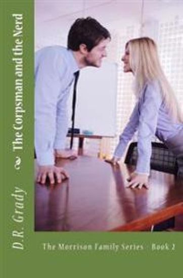 The Corpsman and the Nerd: The Morrison Family Series - Book 2