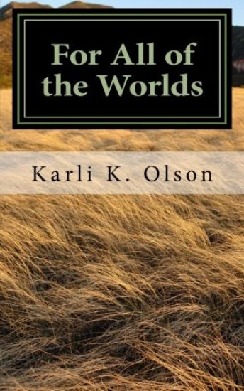 For All of the Worlds