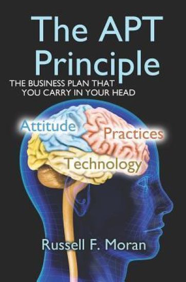 The APT Principle: The Business Plan that You Carry in Your Head