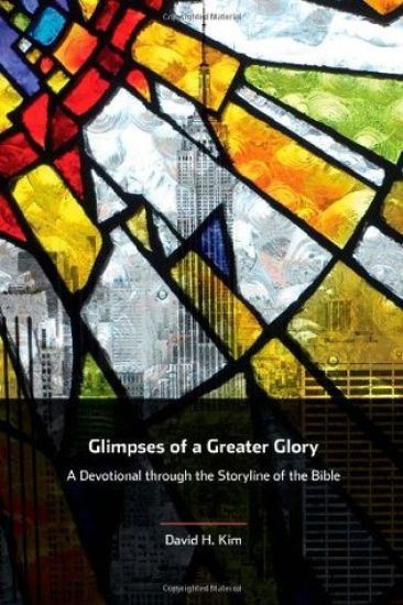 Glimpses of a Greater Glory: A Devotional through the Storyline of the Bible