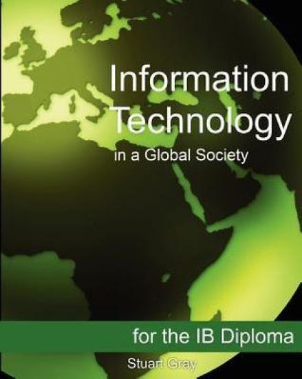 Information Technology in a Global Society for the IB Diploma: Black and White Edition