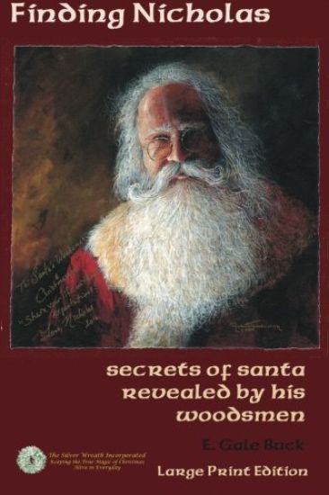 Finding Nicholas - Large Print: secrets of santa revealed by his woodsmen