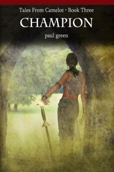 Tales From Camelot Series 3: Champion