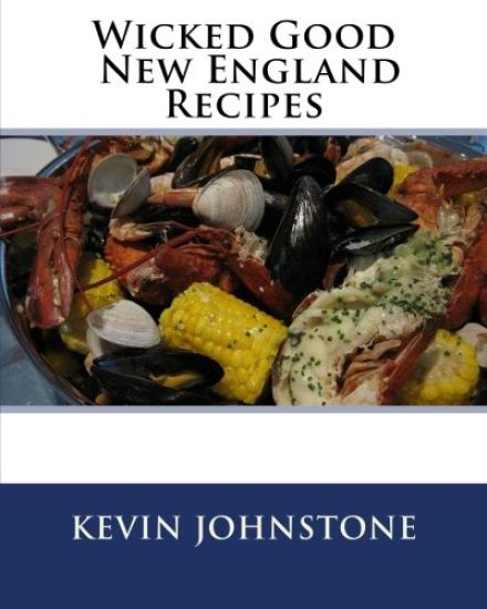 Wicked Good New England Recipes