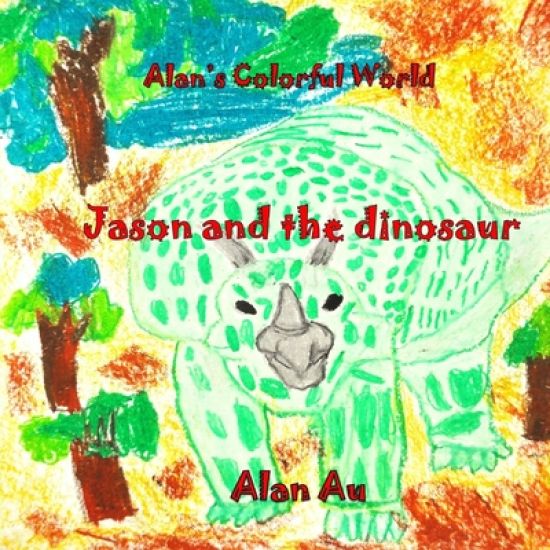 Alan's Colorful World (Jason and the Dinosaurs): Jason and the Dinosaurs