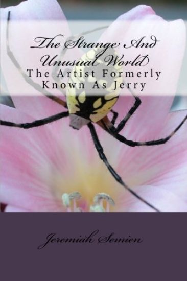 The Strange And Unusual World: The Artist Formerly Known As Jerry