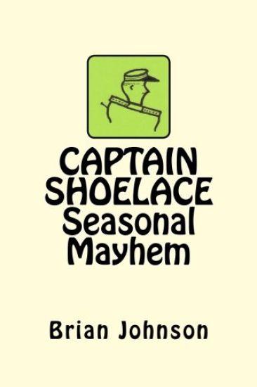 CAPTAIN SHOELACE Seasonal Mayhem