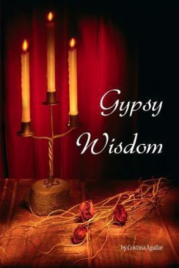 Gypsy Wisdom: A teenager's journey into fortunetelling