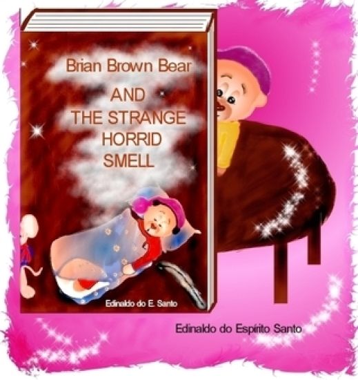 Brian Brown Bear and the Strange Horrid Smell