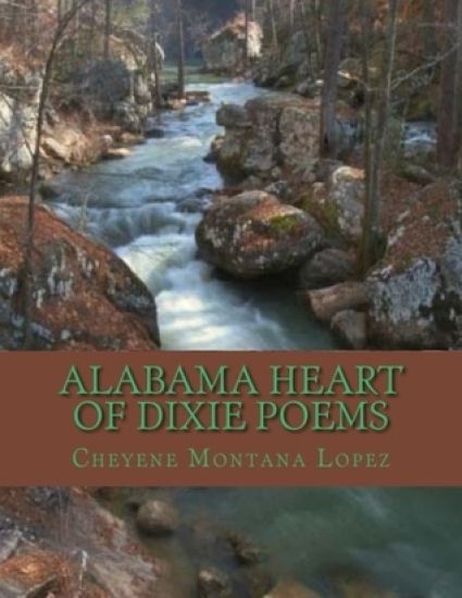 Alabama Heart Of Dixie Poems: Where Stars Rise And Fall Upon Alabama