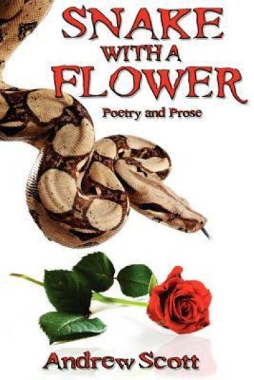 Snake With A Flower: Collection of Poems