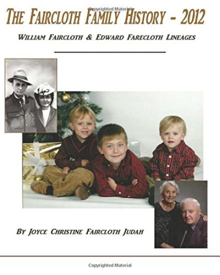 The Faircloth Family History - 2012: William Faircloth & Edward Farecloth Lineages