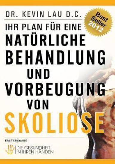 Ihr Plan für eine natürliche Behandlung und Vorbeugung von Skoliose