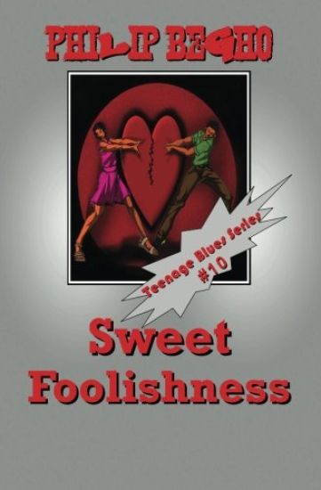 Sweet Foolishness: Teenage Blues Series