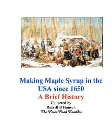Making Maple Syrup in the USA since 1650: A Brief History