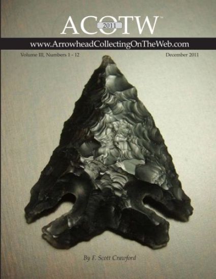 2011 ACOTW Annual Edition Arrowhead Collecting On The Web Volume III