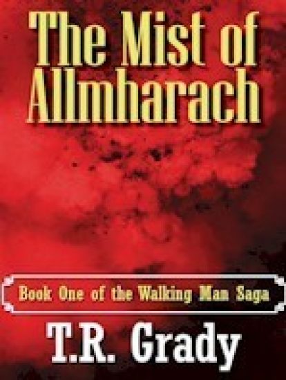 The Mist of Allmharach: Book One of the Walking Man Saga