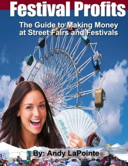 Festival Profits: How to Make Money at Street Fairs and Festivals