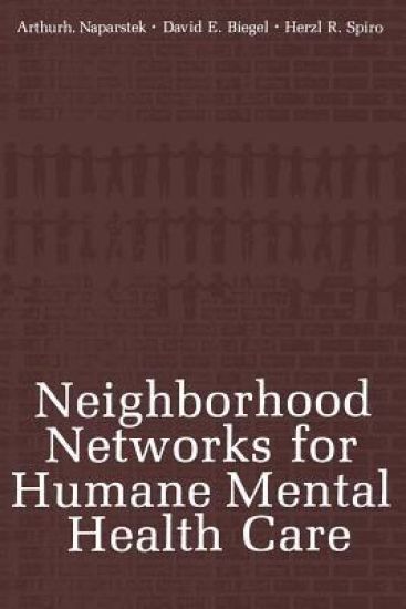 Neighborhood Networks for Humane Mental Health Care