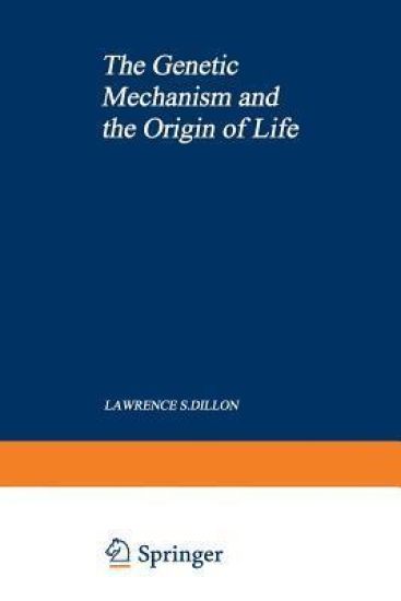 The Genetic Mechanism and the Origin of Life