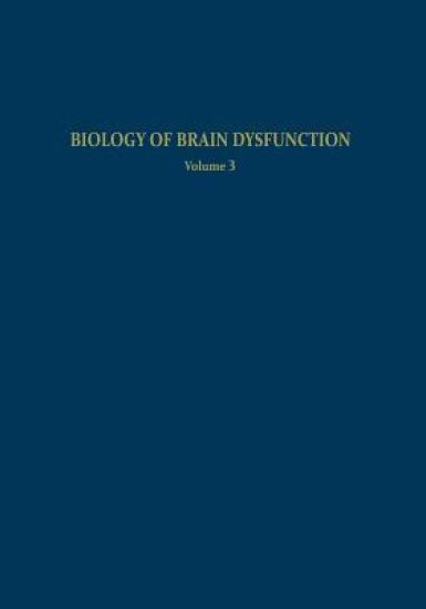 Biology of Brain Dysfunction