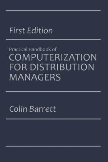 The Practical Handbook of Computerization for Distribution Managers