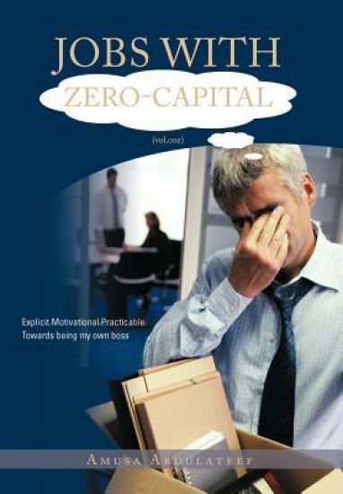 JOBS WITH ZERO-CAPITAL (vol.One)