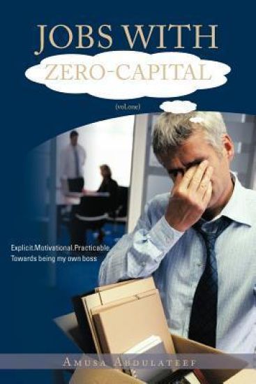JOBS WITH ZERO-CAPITAL (vol.One)