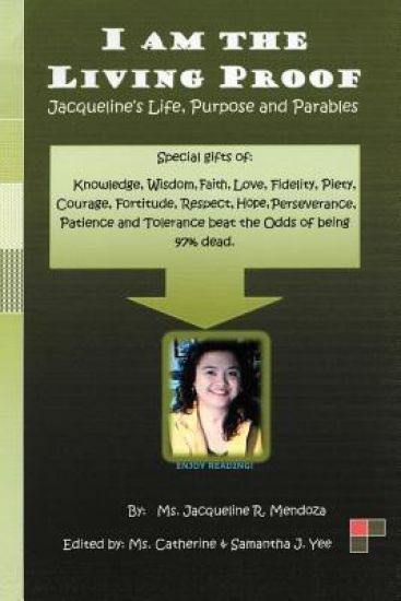 I AM THE LIVING PROOF-Jacqueline's Life, Purpose and Parables