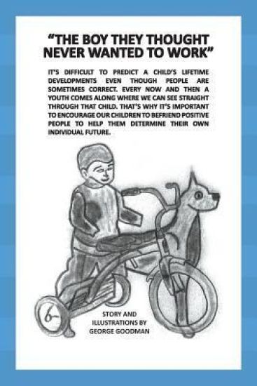 "the Boy They Thought Never Wanted to Work"