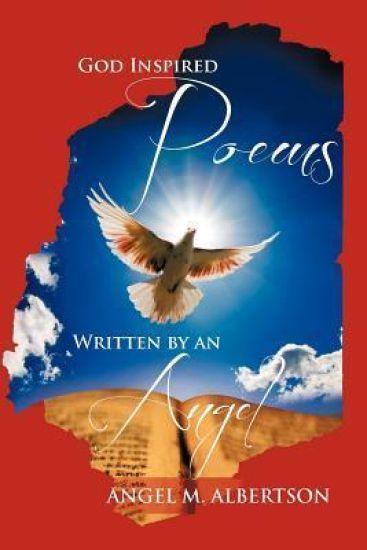God Inspired Poems Written by an Angel