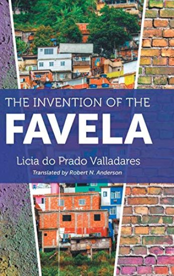 The Invention of the Favela